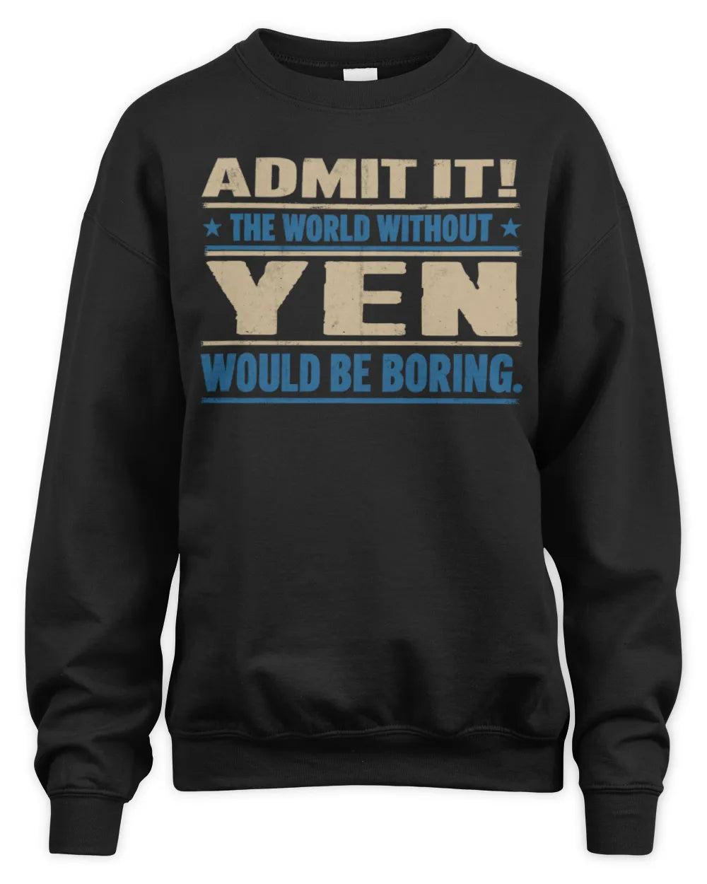 YEN TP68-K2-968 – Personalized Funny Quote Apparel “The World Without NAME Would Be Boring” - Unisex Sweatshirt - Black