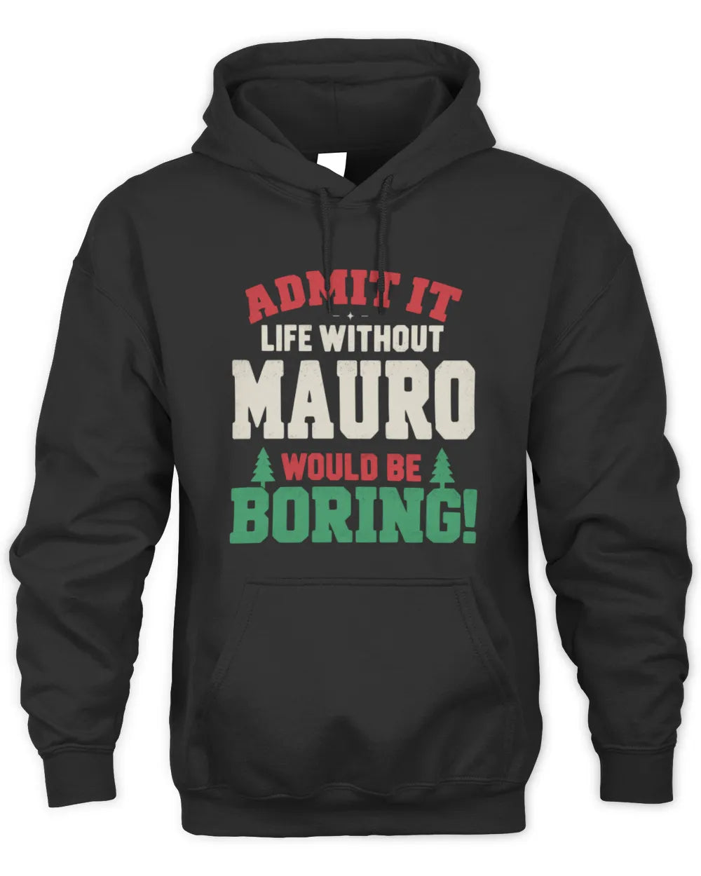 MAURO P5 TH08 Christmas T-Shirt – “Life Without NAME Would Be Boring” - Unisex Hoodie - Black