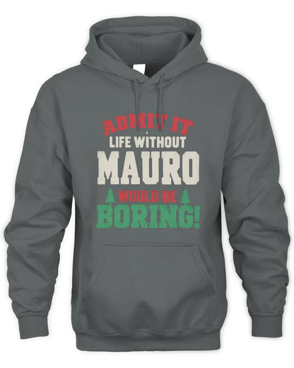 MAURO P5 TH08 Christmas T-Shirt – “Life Without NAME Would Be Boring” - Unisex Hoodie - Charcoal