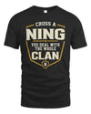 NING NT1-K008 Cross A/An NAME, You Deal With the Whole Clan | Personalized Vintage T-Shirt