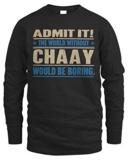 CHAAY TP68-K2-968 – Personalized Funny Quote Apparel “The World Without NAME Would Be Boring” - Men's Long Sleeved T-Shirt - Black