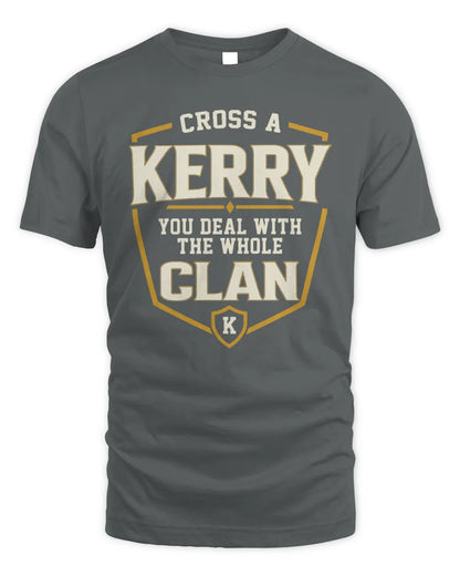 KERRY NT1-K008 Cross A/An NAME, You Deal With the Whole Clan | Personalized Vintage T-Shirt - Unisex Standard T-Shirt - Charcoal