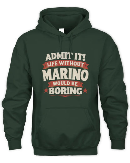 MARINO P4 KT003 Personalized Funny Quote Apparel “Life Without NAME Would Be Boring” - Unisex Hoodie - Forest Green