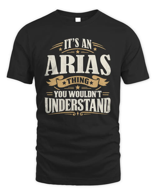 ARIAS P08 TH51 - Personalized “It’s a/an [NAME] Thing – You Wouldn’t Understand” Shirt - Unisex Standard T-Shirt - Black