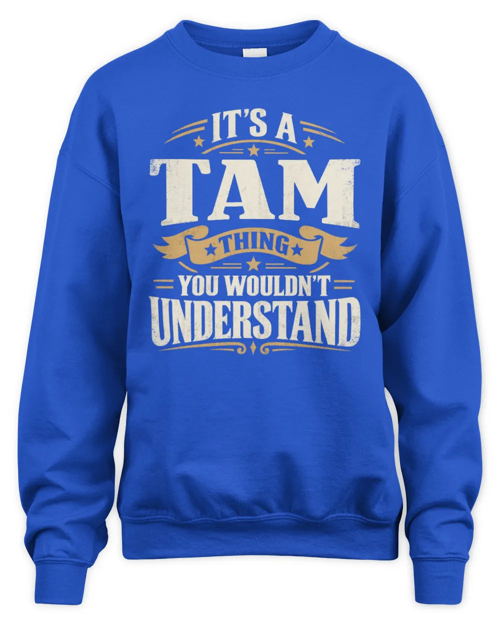 TAM P08 TH51 - Personalized “It’s a/an [NAME] Thing – You Wouldn’t Understand” Shirt - Unisex Sweatshirt - Royal