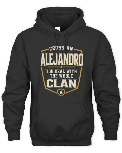 ALEJANDRO NT1-K008 Cross A/An NAME, You Deal With the Whole Clan | Personalized Vintage T-Shirt - Unisex Hoodie - Black