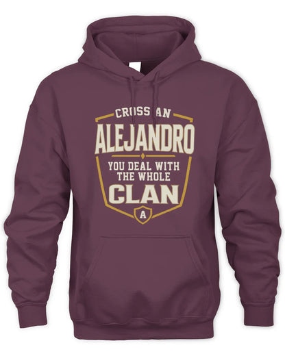 ALEJANDRO NT1-K008 Cross A/An NAME, You Deal With the Whole Clan | Personalized Vintage T-Shirt - Unisex Hoodie - Maroon