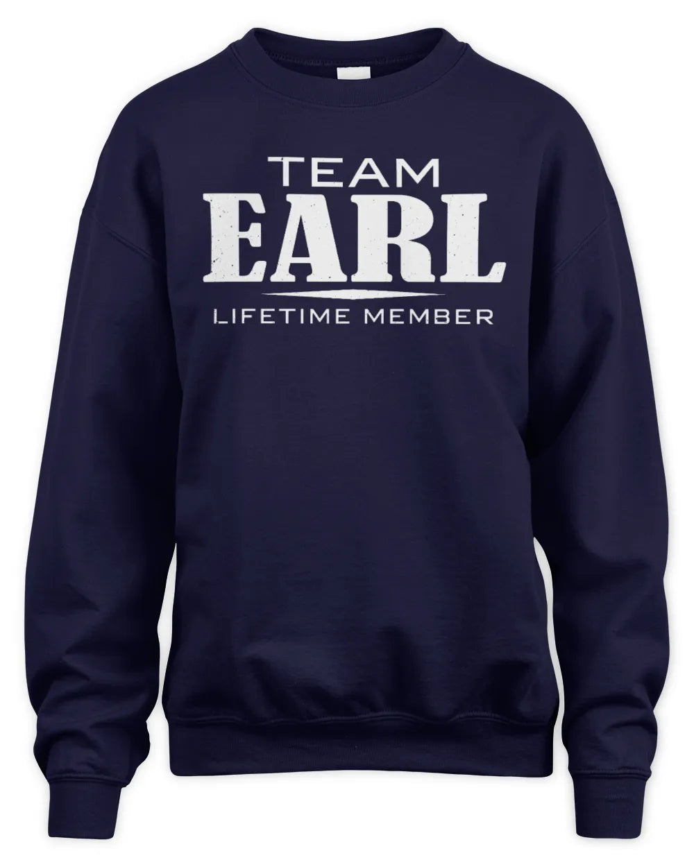 EARL BL62-K4-128 - Personalized “Team NAME Lifetime Member” - Unisex Sweatshirt - Navy