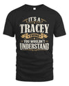 TRACEY P08 TH51 - Personalized “It’s a/an [NAME] Thing – You Wouldn’t Understand” Shirt