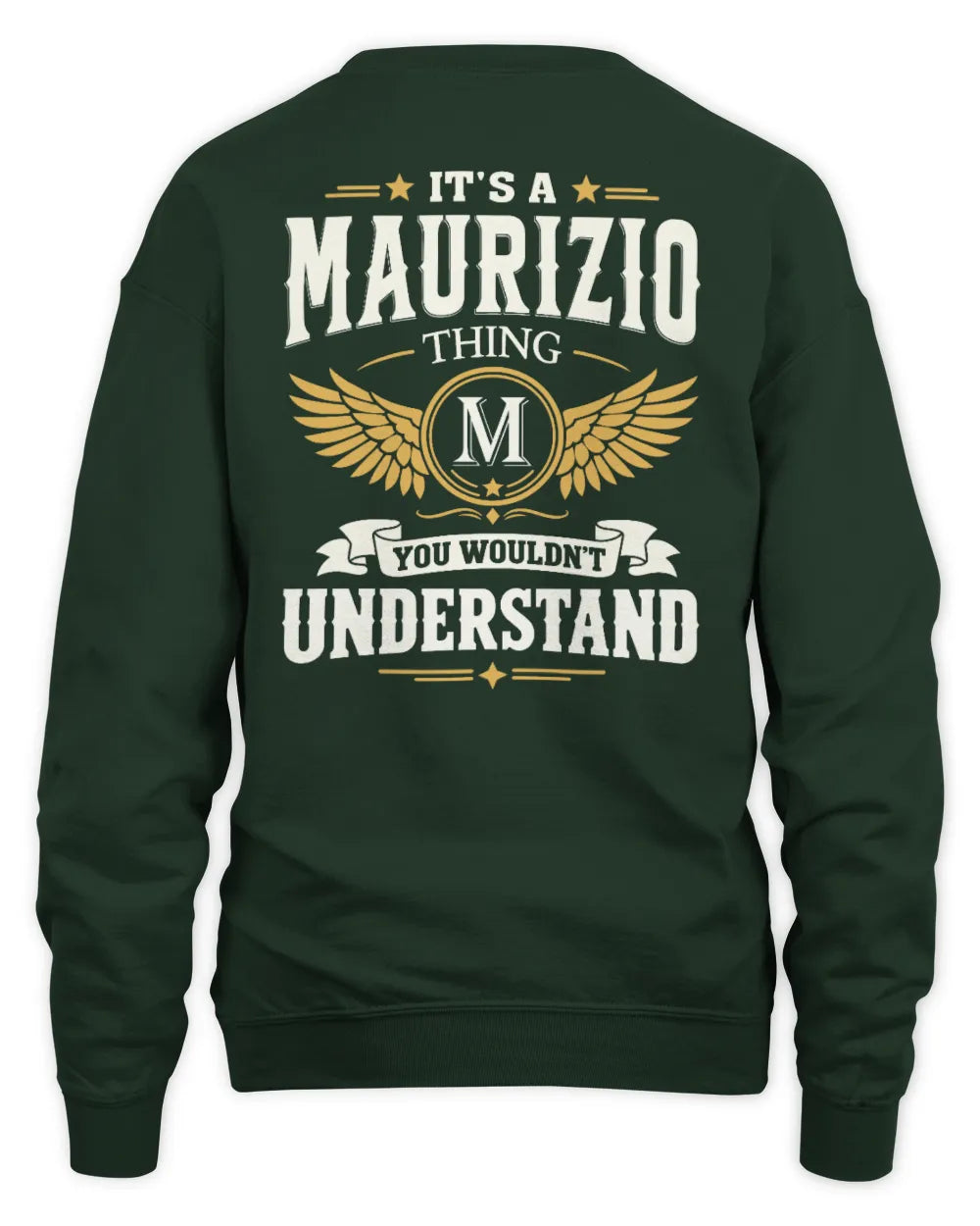 MAURIZIO KT06-M008 It’s a [NAME] Thing – You Wouldn’t Understand | Personalized Vintage T-Shirt - Unisex Sweatshirt - Forest Green