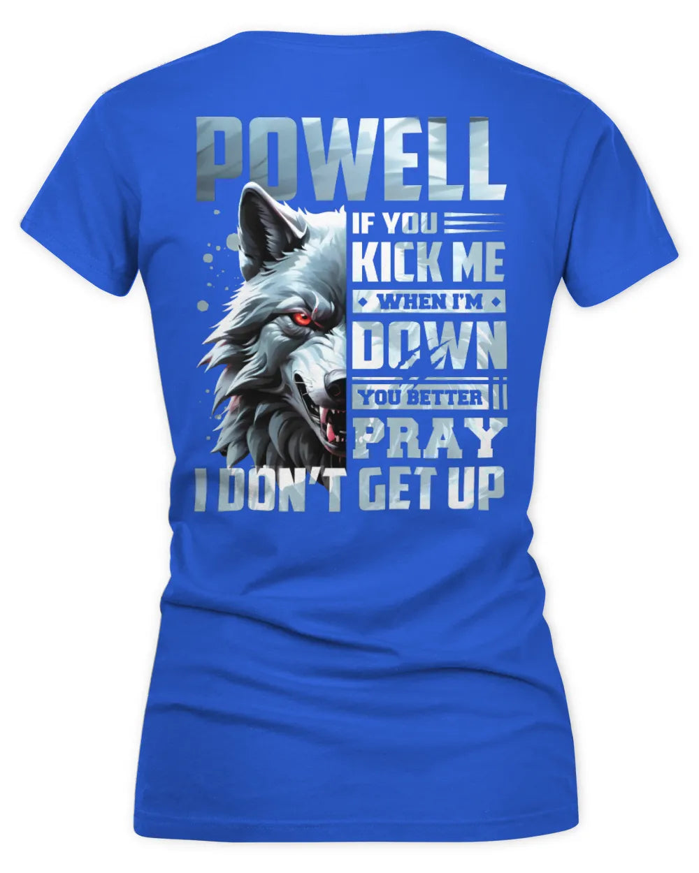 POWELL AP62-K4-666 - Personalized Fierce Wolf Quote Apparel “If You Kick Me When I’m Down, You Better Pray I Don’t Get Up” - Women's V-Neck T-Shirt - Royal