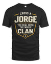 JORGE NT1-K008 Cross A/An NAME, You Deal With the Whole Clan | Personalized Vintage T-Shirt