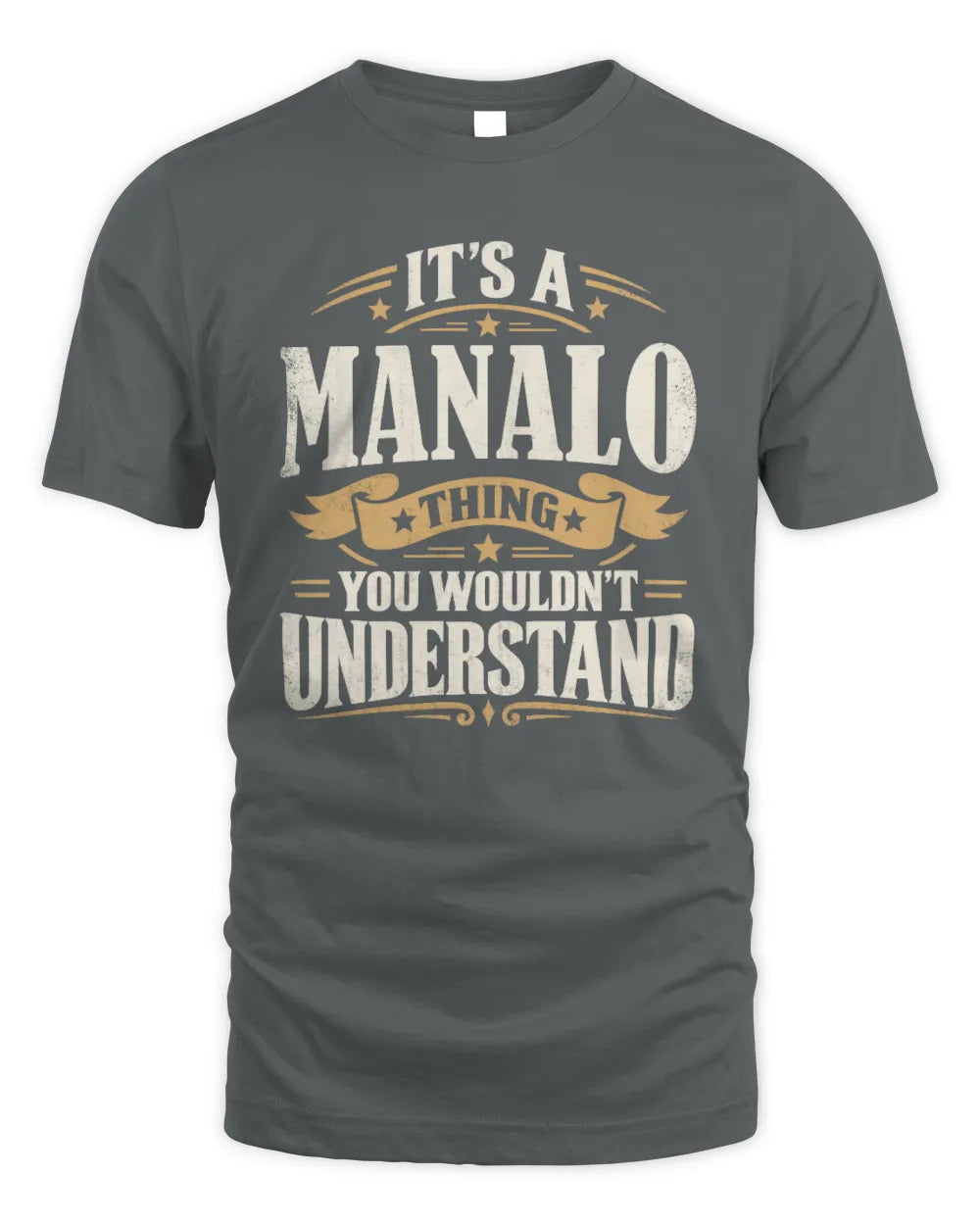 MANALO P08 TH51 - Personalized “It’s a/an [NAME] Thing – You Wouldn’t Understand” Shirt - Unisex Standard T-Shirt - Charcoal
