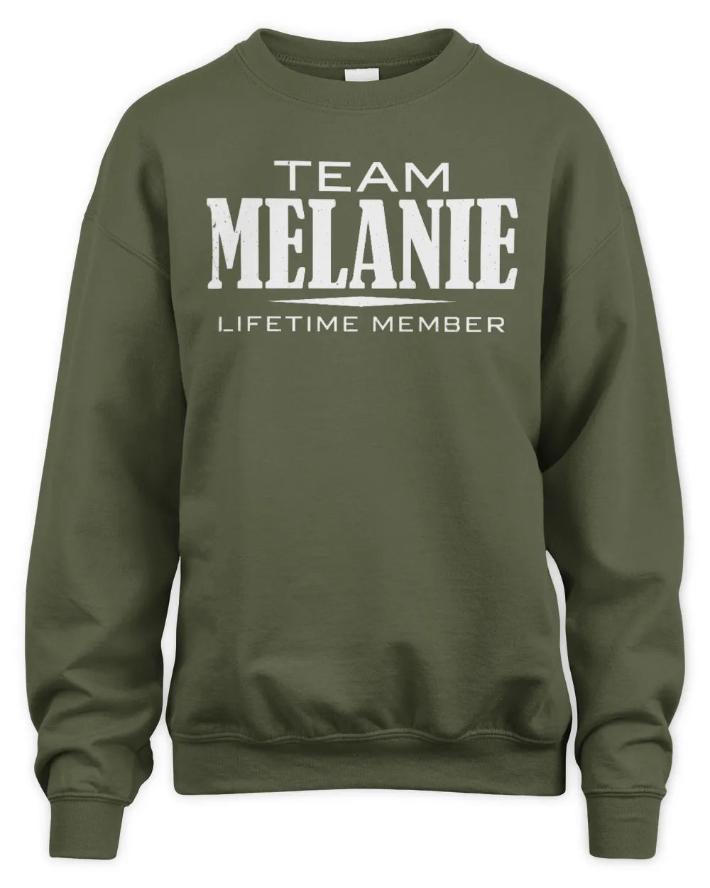 MELANIE BL62-K4-128 - Personalized “Team NAME Lifetime Member” - Unisex Sweatshirt - Military Green