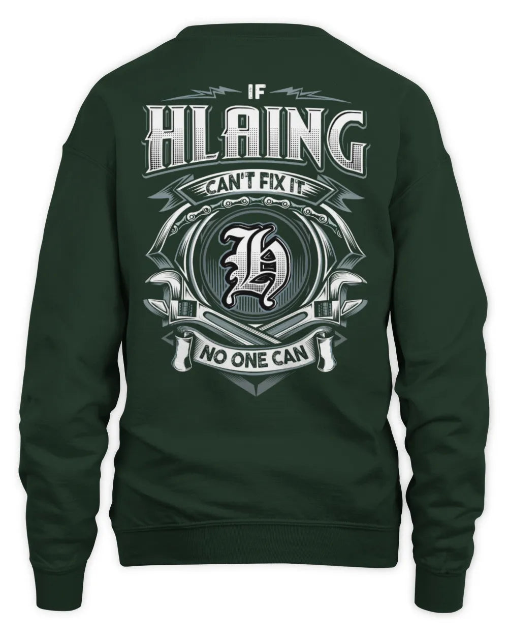 HLAING AP81-K4-626 - Personalized Ahmed Quote Apparel “If Ahmed Can't Fix It, No One Can” - Unisex Sweatshirt - Forest Green