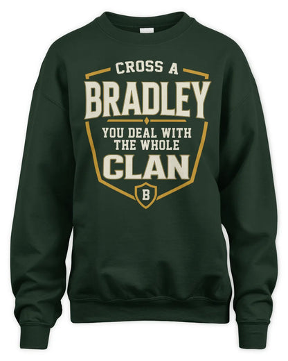 BRADLEY NT1-K008 Cross A/An NAME, You Deal With the Whole Clan | Personalized Vintage T-Shirt - Unisex Sweatshirt - Forest Green