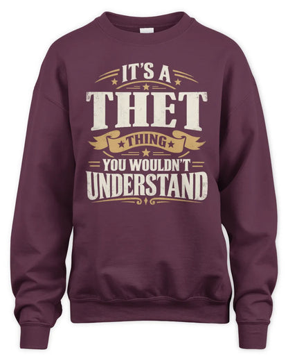 THET P08 TH51 - Personalized “It’s a/an [NAME] Thing – You Wouldn’t Understand” Shirt - Unisex Sweatshirt - Maroon