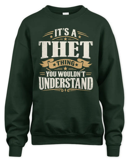 THET P08 TH51 - Personalized “It’s a/an [NAME] Thing – You Wouldn’t Understand” Shirt - Unisex Sweatshirt - Forest Green