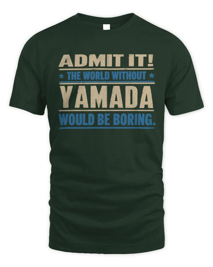 YAMADA TP68-K2-968 – Personalized Funny Quote Apparel “The World Without NAME Would Be Boring” - Unisex Standard T-Shirt - Forest Green