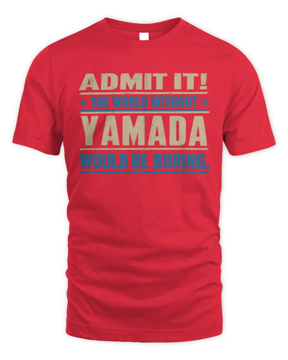 YAMADA TP68-K2-968 – Personalized Funny Quote Apparel “The World Without NAME Would Be Boring” - Unisex Standard T-Shirt - Red
