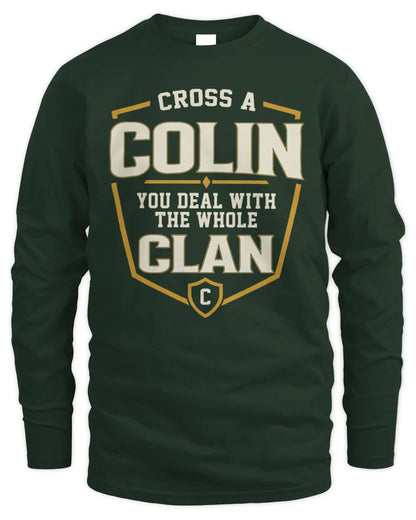 COLIN NT1-K008 Cross A/An NAME, You Deal With the Whole Clan | Personalized Vintage T-Shirt - Men's Long Sleeved T-Shirt - Forest Green