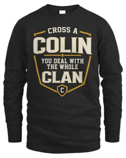 COLIN NT1-K008 Cross A/An NAME, You Deal With the Whole Clan | Personalized Vintage T-Shirt - Men's Long Sleeved T-Shirt - Black