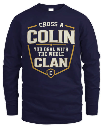 COLIN NT1-K008 Cross A/An NAME, You Deal With the Whole Clan | Personalized Vintage T-Shirt - Men's Long Sleeved T-Shirt - Navy