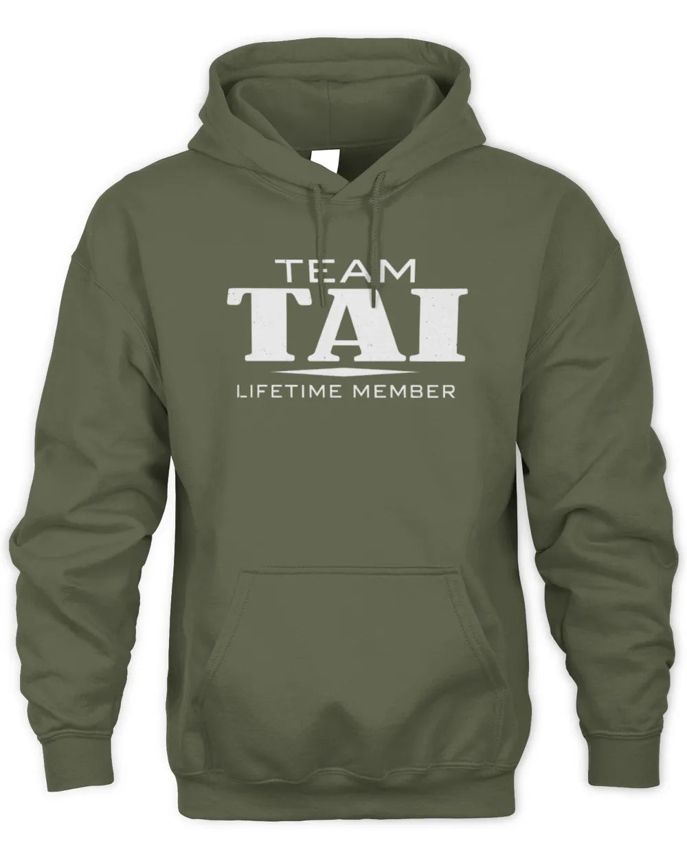 TAI BL62-K4-128 - Personalized “Team NAME Lifetime Member” - Unisex Hoodie - Military Green