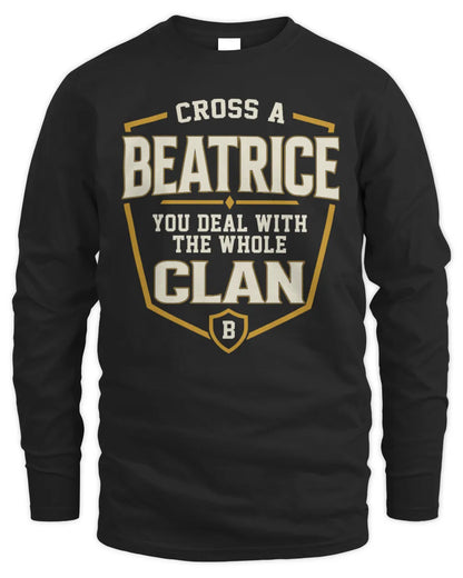 BEATRICE NT1-K008 Cross A/An NAME, You Deal With the Whole Clan | Personalized Vintage T-Shirt - Men's Long Sleeved T-Shirt - Black