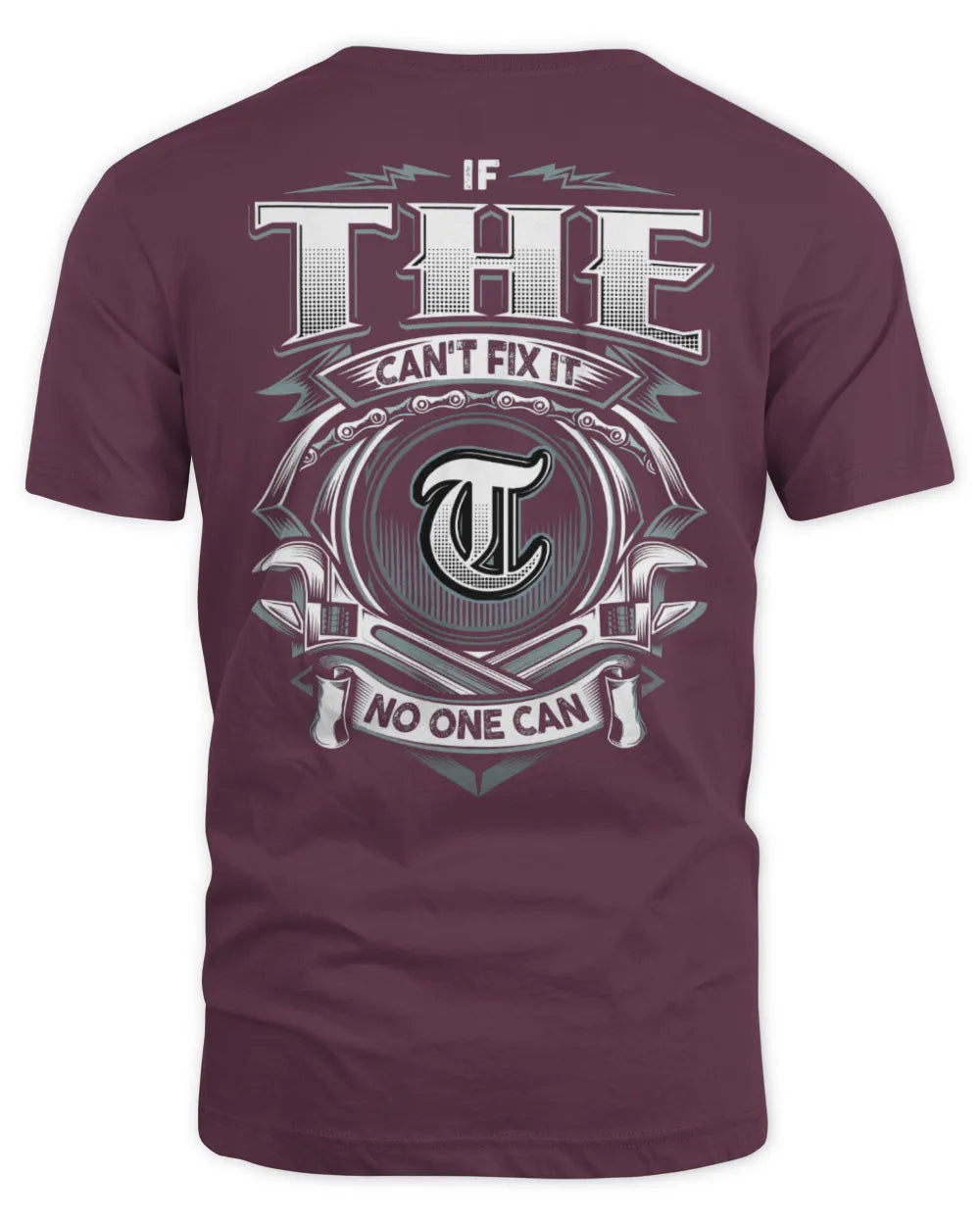 THE AP81-K4-626 - Personalized Ahmed Quote Apparel “If Ahmed Can't Fix It, No One Can” - Unisex Standard T-Shirt - Maroon