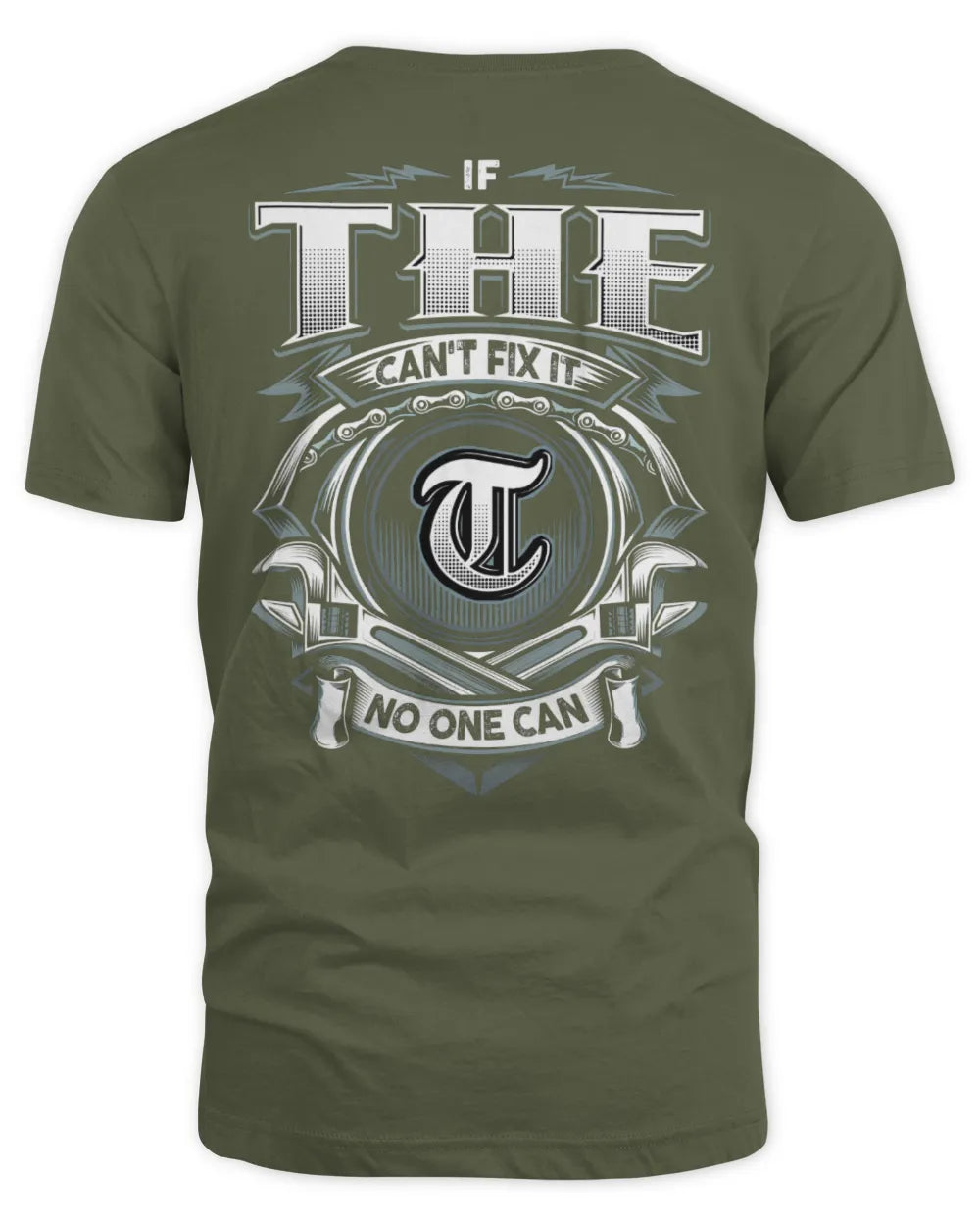 THE AP81-K4-626 - Personalized Ahmed Quote Apparel “If Ahmed Can't Fix It, No One Can” - Unisex Standard T-Shirt - Military Green
