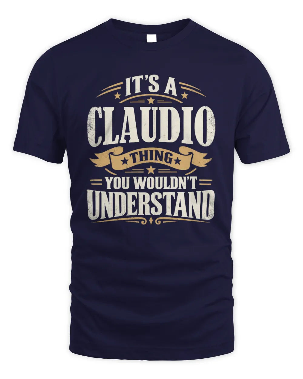 CLAUDIO P08 TH51 - Personalized “It’s a/an [NAME] Thing – You Wouldn’t Understand” Shirt - Unisex Standard T-Shirt - Navy