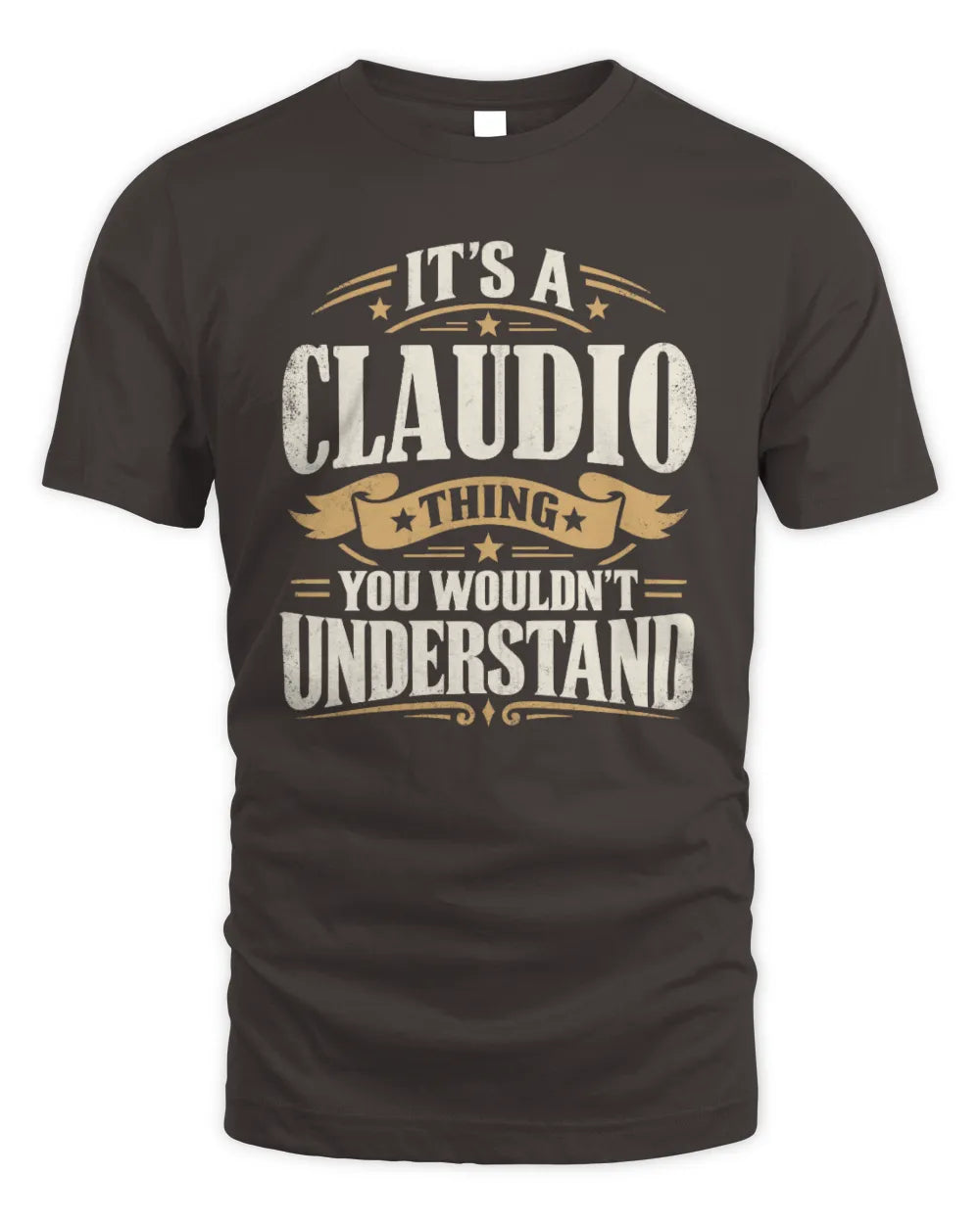 CLAUDIO P08 TH51 - Personalized “It’s a/an [NAME] Thing – You Wouldn’t Understand” Shirt - Unisex Standard T-Shirt - Dark Chocolate
