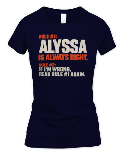 ALYSSA NP1-H006 - Always Right Personalized Name T-Shirt – Funny Custom Name Shirt - Women's Standard T-Shirt - Navy