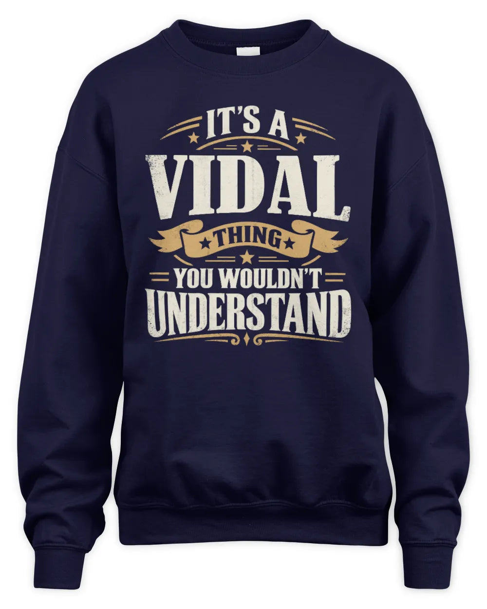 VIDAL P08 TH51 - Personalized “It’s a/an [NAME] Thing – You Wouldn’t Understand” Shirt - Unisex Sweatshirt - Navy
