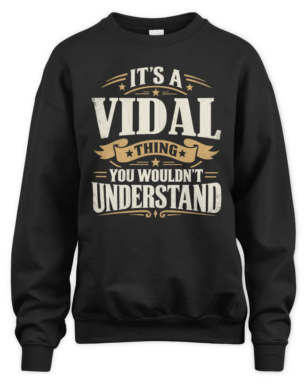 VIDAL P08 TH51 - Personalized “It’s a/an [NAME] Thing – You Wouldn’t Understand” Shirt - Unisex Sweatshirt - Black