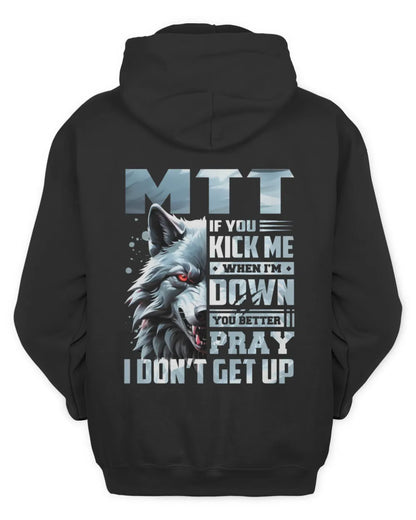MTT AP62-K4-666 - Personalized Fierce Wolf Quote Apparel “If You Kick Me When I’m Down, You Better Pray I Don’t Get Up” - Unisex Hoodie - Black