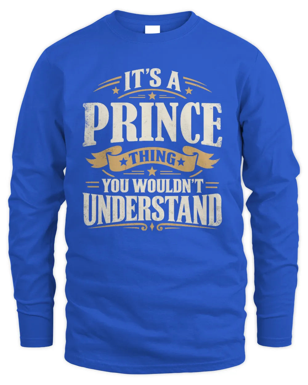 PRINCE P08 TH51 - Personalized “It’s a/an [NAME] Thing – You Wouldn’t Understand” Shirt - Men's Long Sleeved T-Shirt - Royal