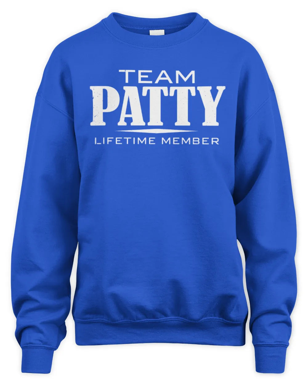 PATTY BL62-K4-128 - Personalized “Team NAME Lifetime Member” - Unisex Sweatshirt - Royal