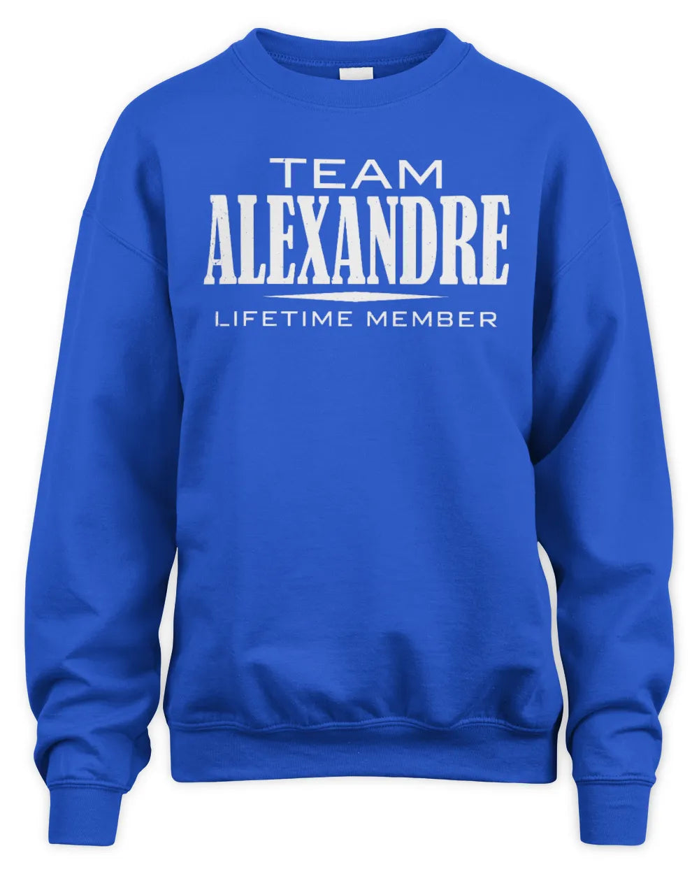 ALEXANDRE BL62-K4-128 - Personalized “Team NAME Lifetime Member” - Unisex Sweatshirt - Royal