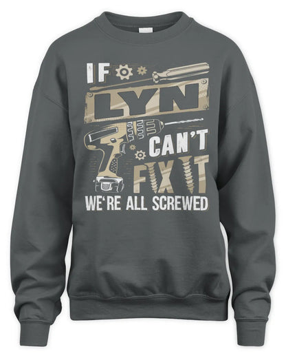 LYN TX03 P02 - Personalized Handyman Mechanic Shirt “If NAME Can’t Fix It, We’re All Screwed” - Unisex Sweatshirt - Charcoal