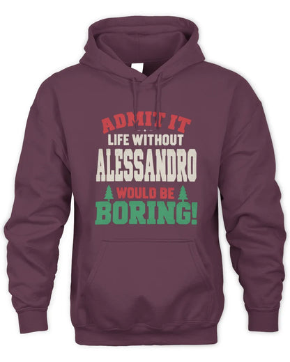 ALESSANDRO P5 TH08 Christmas T-Shirt – “Life Without NAME Would Be Boring” - Unisex Hoodie - Maroon