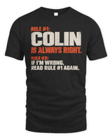 COLIN NP1-H006 
Always Right Personalized Name T-Shirt – Funny Custom Name Shirt - Unisex Standard T-Shirt - Black