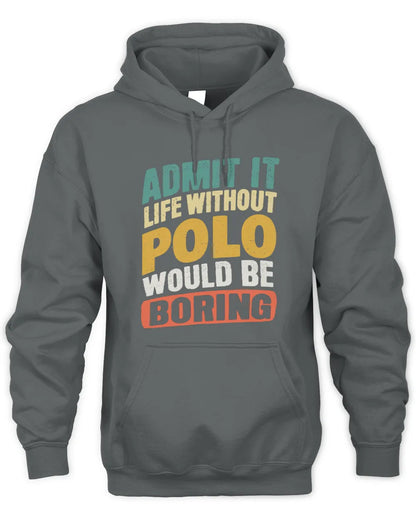 POLO TP88-K4-229
Personalized Funny Quote Apparel “Life Without NAME Would Be Boring” - Unisex Hoodie - Charcoal