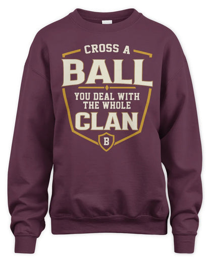 BALL NT1-K008 Cross A/An NAME, You Deal With the Whole Clan | Personalized Vintage T-Shirt - Unisex Sweatshirt - Maroon