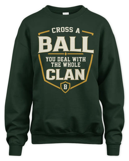 BALL NT1-K008 Cross A/An NAME, You Deal With the Whole Clan | Personalized Vintage T-Shirt - Unisex Sweatshirt - Forest Green