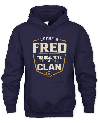 FRED NT1-K008 Cross A/An NAME, You Deal With the Whole Clan | Personalized Vintage T-Shirt - Unisex Hoodie - Navy