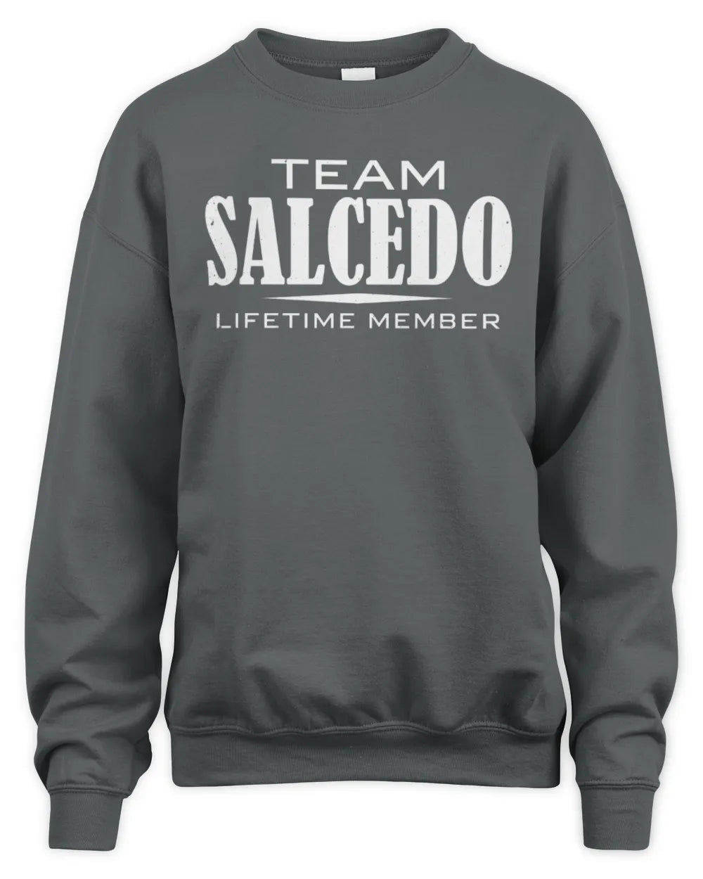 SALCEDO BL62-K4-128 - Personalized “Team NAME Lifetime Member” - Unisex Sweatshirt - Charcoal