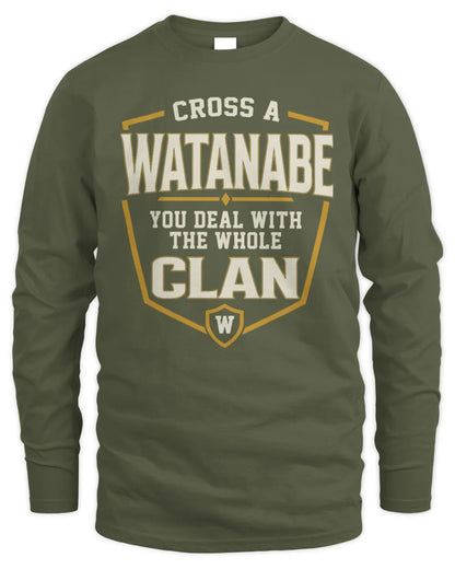 WATANABE NT1-K008 Cross A/An NAME, You Deal With the Whole Clan | Personalized Vintage T-Shirt - Men's Long Sleeved T-Shirt - Military Green