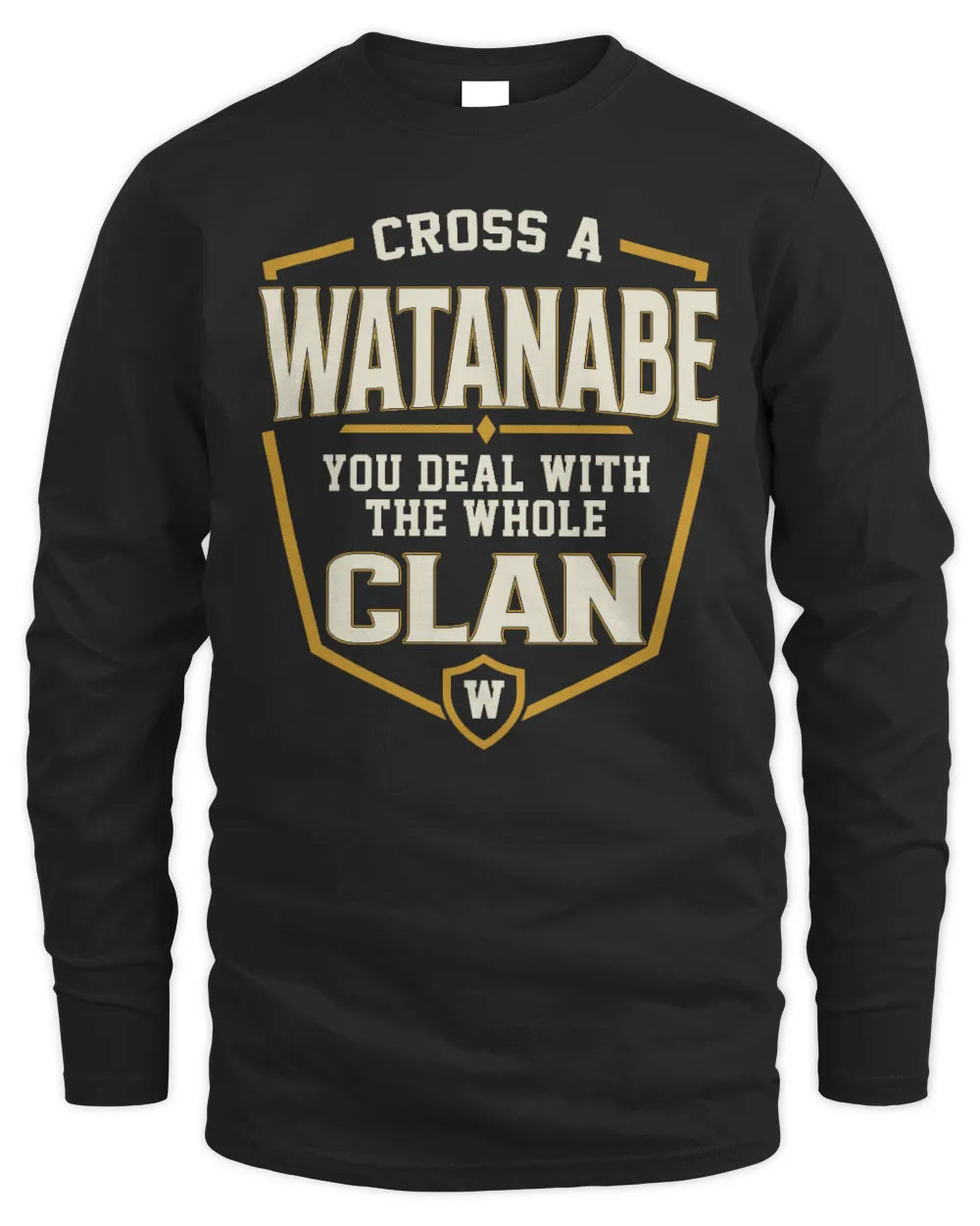 WATANABE NT1-K008 Cross A/An NAME, You Deal With the Whole Clan | Personalized Vintage T-Shirt - Men's Long Sleeved T-Shirt - Black